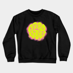 Good vibes Crewneck Sweatshirt